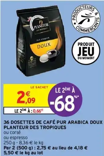 Intermarché Hyper 36 Dosettes de café pur arabica doux planteur des tropiques offre