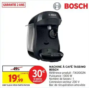 Intermarché Hyper Machine à café tassimo bosch offre