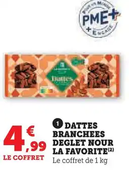 Super U Deglet nour / la favorite dattes branchées offre