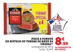 U Express Charal pièce à fondue x4 offre