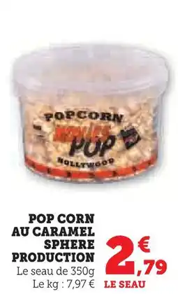 U Express Sphere production pop corn au caramel offre