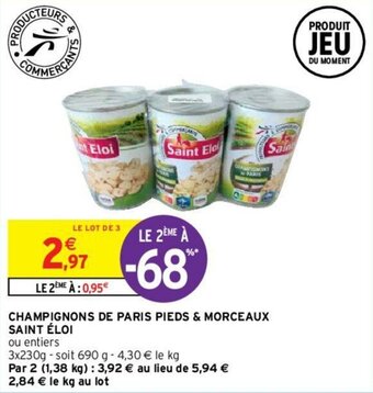 Intermarché Hyper Champignons de paris pieds & morceaux saint éloi offre