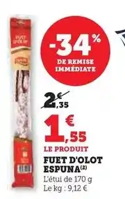 Hyper U Espuña - fuet d'olot offre