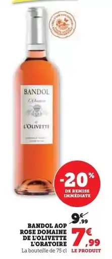 Hyper U L'oratoire - bandol aop rose domaine de l'olivette offre