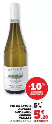 Hyper U Maison viallet - vin de savoie alpages aop blanc offre