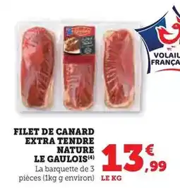 Super U Le gaulois - filet de canard extra tendre offre