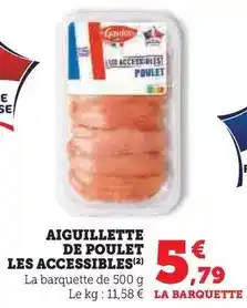 Super U Le gaulois - aiguillette de poulet les accessibles offre