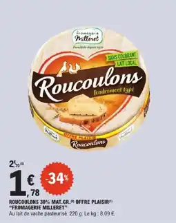 E.Leclerc Express Roucoulons 30% mat.gr. offre plaisir fromagerie milleret offre