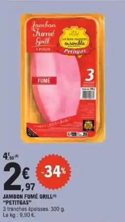 E.Leclerc Express Jambon fumé grill petitgas offre