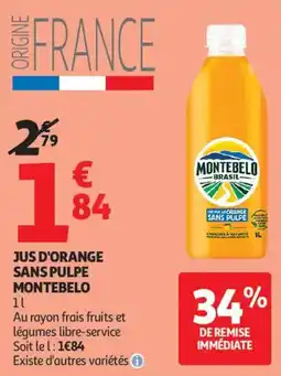 Auchan Supermarché Jus d'orange sans pulpe montebelo offre