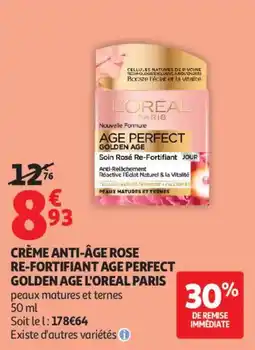 Auchan Supermarché Crème anti-âge rose re-fortifiant age perfect golden age l'oreal paris offre