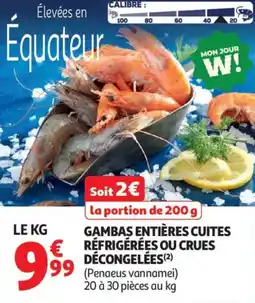 Auchan Supermarché Gambas entières cuites réfrigérées ou crues décongelées offre