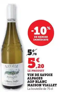 Super U Maison viallet - vin de savoie alpages aop blanc offre