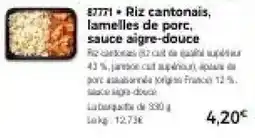 Thiriet Riz cantonais, lamelles de porc, sauce aigre-douce offre