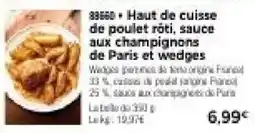 Thiriet Haut de cuisse de poulet röti, sauce aux champignons de paris et wedges offre