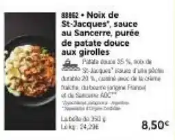 Thiriet Noix de st-jacques, sauce au sancerre, purée de patate douce aux girolles offre
