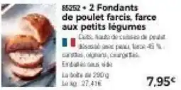 Thiriet 2 Fondants de poulet farcis, farce aux petits légumes offre