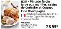 Thiriet Pintade farcie, farce aux morilles, raisins de corinthe et cognac fine champagne offre