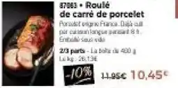 Thiriet Roule de carré de porcelet offre