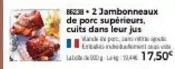 Thiriet 2 Jambonneaux de porc supérieurs, cuits dans leur jus offre