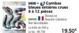 Thiriet Gambas bleues entières crues 8 à 12 pièces offre