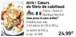 Thiriet Coeurs de filets de cabillaud offre