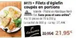 Thiriet Filets d'églefin coupés en portions offre