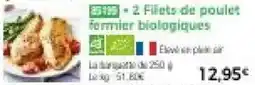 Thiriet 2 filets de poulet formier biologiques offre