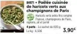 Thiriet Poélée cuisinée de haricots verts aux champignons de paris offre