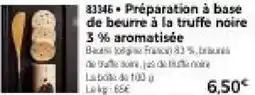 Thiriet Préparation à base de beurre à la truffe noire 3 % aromatisée offre