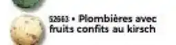 Thiriet Plombières avec fruits confits au kirsch offre