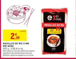 Intermarché NOUILLES DE RIZ 3 MM WEI MING offre