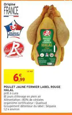 Intermarché POULET JAUNE FERMIER LABEL ROUGE HALAL offre