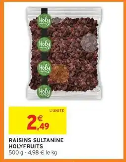 Intermarché RAISINS SULTANINE HOLYFRUITS offre