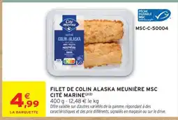 Intermarché FILET DE COLIN ALASKA MEUNIÈRE MSC CITÉ MARINE offre