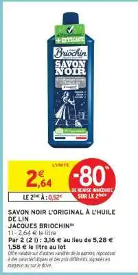 Intermarché SAVON NOIR L'ORIGINAL À L'HUILE DE LIN offre