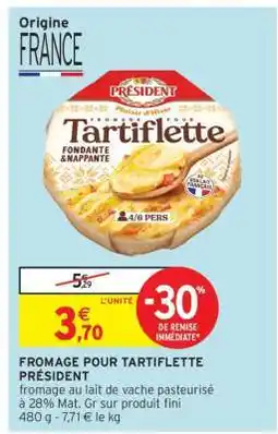 Intermarché Fromage pour Tartiflette Président offre