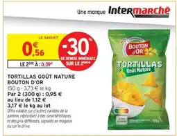 Intermarché TORTILLAS GOÛT NATURE BOUTON D'OR offre