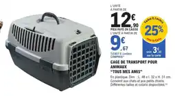 E.Leclerc Brico Cage de transport pour animaux tous mes amis offre