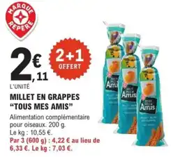 E.Leclerc Brico Millet en grappes tous mes amis offre