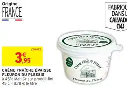 Intermarché Crème fraîche épaisse fleuron du plessis offre