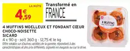 Intermarché 4 muffins moelleux et fondant cœur choco-noisette sicard offre