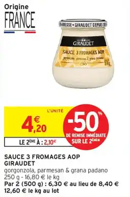 Intermarché Sauce 3 fromages aop giraudet offre