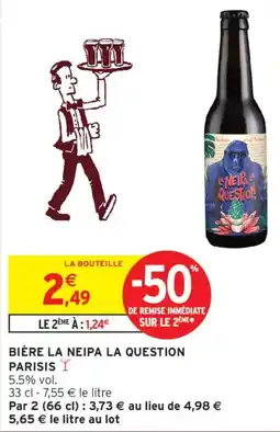 Intermarché Bière la neipa la question parisis offre