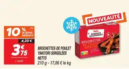 Netto NETTO Brochettes de poulet yakitori surgelées offre