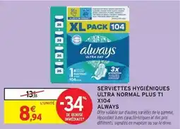 Intermarché Express Always - serviettes hygiéniques ultra normal plus t3 x104 offre