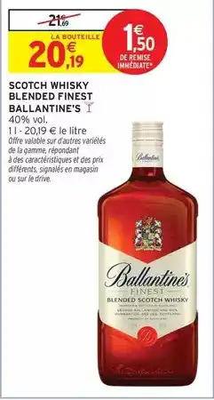 Intermarché Express Ballantine's - scotch whisky blended finest offre