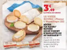 U Express Fini - büche le fleuri nature ou au piment d'espelette ou au sarrasin offre