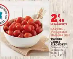 U Express Savéol - tomate cerise allongee offre