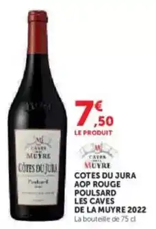 U Express Jura - cotes du aop rouge poulard offre